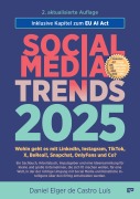 Cover-Bild zum Titel 'SOCIAL MEDIA TRENDS 2025 - 2. Auflage inklusive EU AI Act' von 'Daniel Elger de Castro Luís'