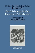 Cover-Bild zum Titel 'Das Publikum politischer Theorie im 14. Jahrhundert' von ''