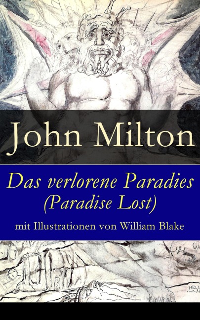 Das verlorene Paradies (Paradise Lost) mit Illustrationen von William Blake - John Milton