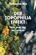Cover-Bild zum Titel 'Der Topophilia-Effekt' von 'Roberta Rio'