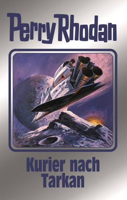 Perry Rhodan 172: Kurier nach Tarkan (Silberband) - Perry Rhodan