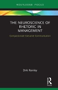 Cover-Bild zum Titel 'The Neuroscience of Rhetoric in Management' von 'Dirk Remley'