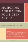 Cover-Bild zum Titel 'Musicking and Dancing Politics in Africa' von ''