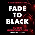 Cover-Bild zum Titel 'Fade to Black Lib/E: A Nero Wolfe Mystery' von 'Robert Goldsborough'