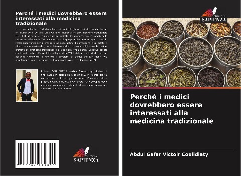 Perché i medici dovrebbero essere interessati alla medicina tradizionale - Abdul Gafar Victoir Coulidiaty