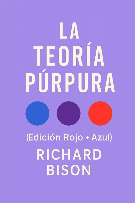 La Teoría Púrpura (Edición Rojo + Azul) - Richard Bison