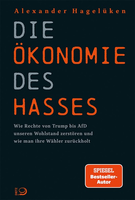 Die Ökonomie des Hasses - Alexander Hagelüken