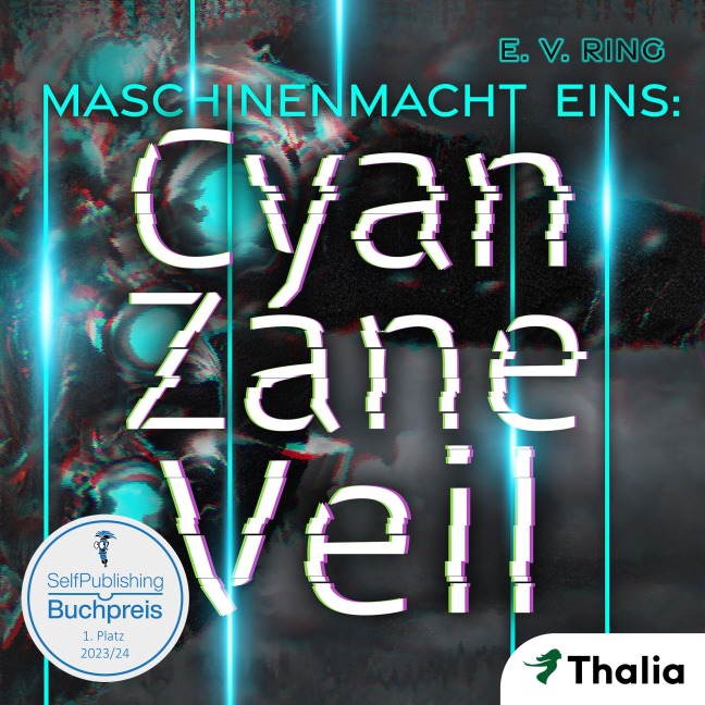 Maschinenmacht 1 ¿ Cyan Zane Veil - E. V. Ring