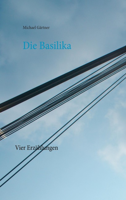 Die Basilika - Michael Gärtner