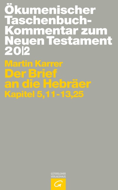 Der Brief an die Hebräer - Martin Karrer