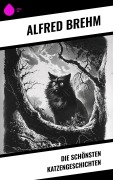 Cover-Bild zum Titel 'Die schönsten Katzengeschichten' von 'Alfred Brehm'