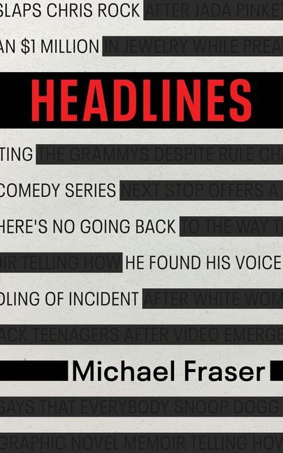 Headlines - Michael Fraser