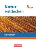 Natur entdecken 8. Jahrgangsstufe - Mittelschule Bayern - Schülerbuch. Neubearbeitung - Franz Kraft, Bernhard Schnupp, Eva Schropp, Kathrin Schön