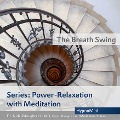 Power-Relaxation with Meditation ¿ The Breath Swing - Nidal Moughrabi, Chris Collins