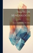 Cover-Bild zum Titel 'Traité De Minéralogie; Volume 1' von ''