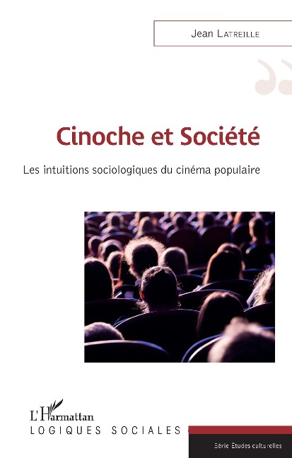 Cinoche et societe - Latreille Jean Latreille