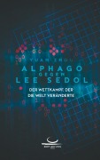 Cover-Bild zum Titel 'AlphaGo gegen Lee Sedol' von 'Yuan Zhou'