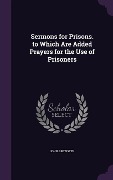 Cover-Bild zum Titel 'Sermons for Prisons. to Which Are Added Prayers for the Use of Prisoners' von 'John Brewster'