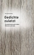 Cover-Bild zum Titel 'Gedichte zuletzt' von 'Klaus Bernhard Gablenz'