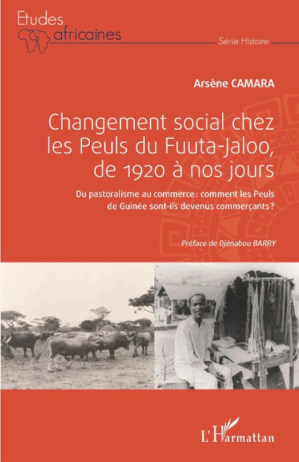 Changement social chez les Peuls du Fuuta-Jaloo, de 1920 à nos jours - Camara