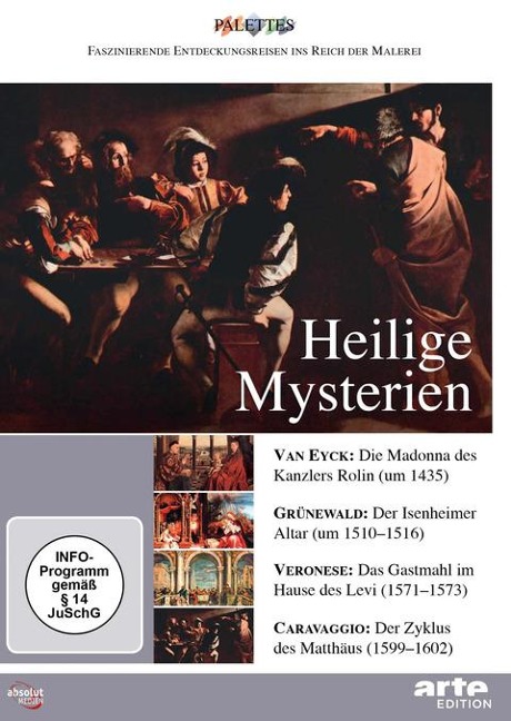 Heilige Mysterien: van Eyck - Grünewald - Veronese - Caravaggio - 