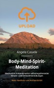Cover-Bild zum Titel 'Upload - Body-Mind-Spirit Meditation' von 'Angela Casada'