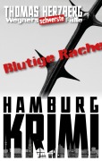 Cover-Bild zum Titel 'Blutige Rache: Wegners schwerste Fälle (4. Teil)' von 'Thomas Herzberg'