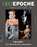 Cover-Bild zum Titel 'GEO Epoche KOLLEKTION 29/2022 - Frauen, die Geschichte machten' von 'Jens Schröder, Markus Wolff'