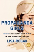Cover-Bild zum Titel 'Propaganda Girls' von 'Lisa Rogak'