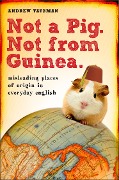 Not a Pig. Not from Guinea. - Andrew Taubman