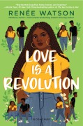 Cover-Bild zum Titel 'Love Is a Revolution' von 'Renée Watson'