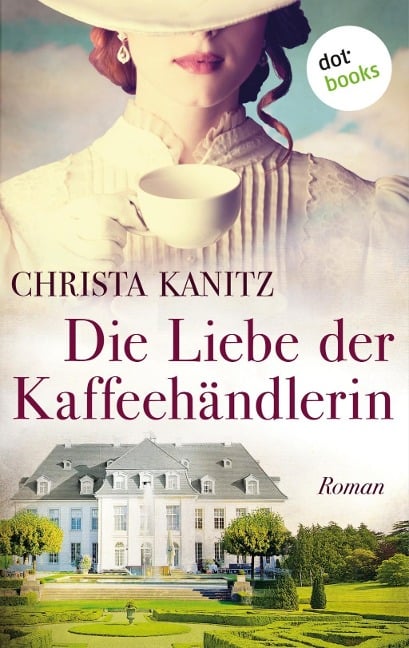 Die Liebe der Kaffeehändlerin - Christa Kanitz