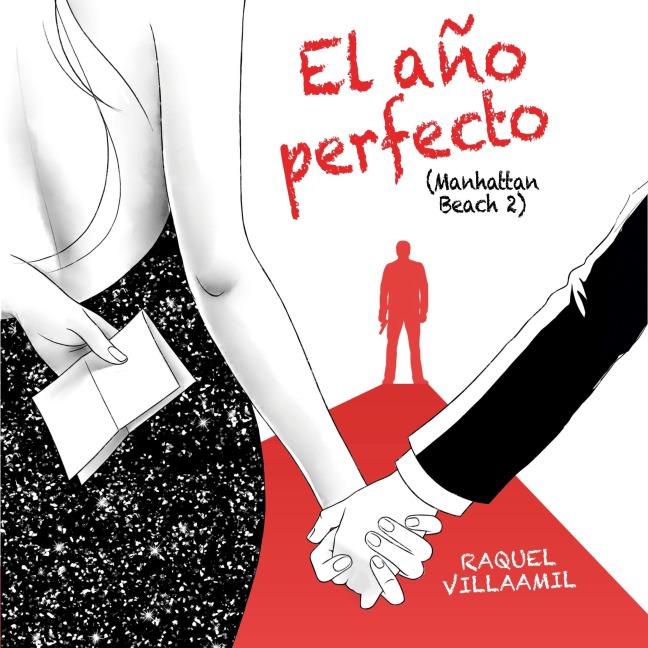 El año perfecto: Manhattan Beach 2 - Raquel Villaamil