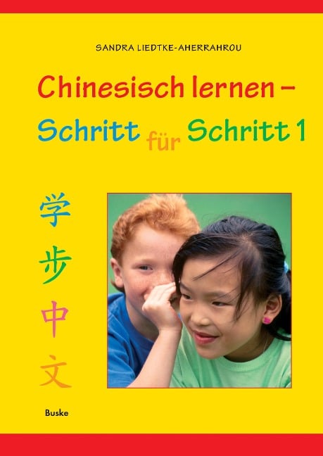Chinesisch lernen - Schritt für Schritt 1 - Sandra Liedtke-Aherrahrou