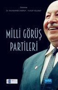 Cover-Bild zum Titel 'Milli Görüs Partileri' von 'Yusuf Yalaniz, Umut Turgut Yildirim, Mustafa Burak celebi, Murat Yildiz, Mehmet Aykanat'