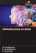 Cover-Bild zum Titel 'IMMUNOLOGIA DI BASE' von 'M. Karthigeyan, R. Senthilkumar, N. Sasirekha'