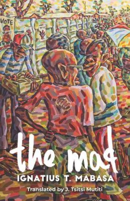 The Mad - Ignatius T Mabasa