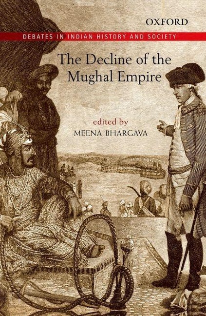 The Decline of the Mughal Empire - 