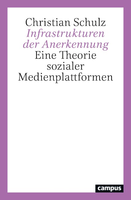 Infrastrukturen der Anerkennung - Christian Schulz