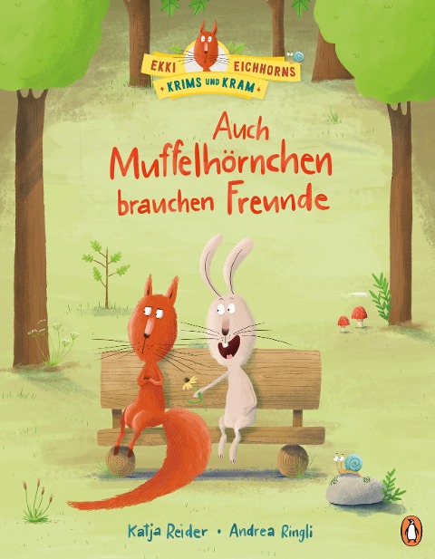 Ekki Eichhorns Krims und Kram - Auch Muffelhörnchen brauchen Freunde - Katja Reider