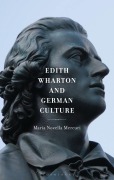 Cover-Bild zum Titel 'Edith Wharton and German Culture' von 'Maria Novella Mercuri'