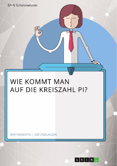Wie kommt man auf die Kreiszahl Pi? - 