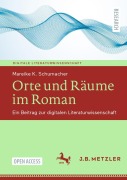 Cover-Bild zum Titel 'Orte und Räume im Roman' von 'Mareike K. Schumacher'