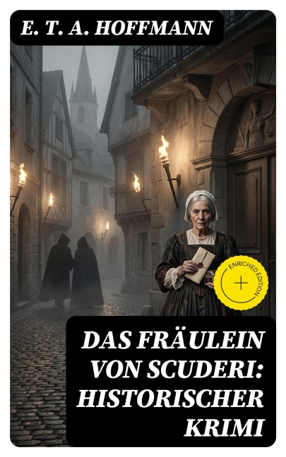 Das Fräulein von Scuderi: Historischer Krimi - E. T. A. Hoffmann