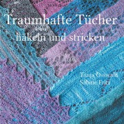 Cover-Bild zum Titel 'Traumhafte Tücher häkeln und stricken' von 'Tanja Osswald, Sabine Fritz'
