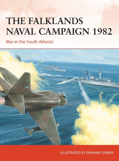 The Falklands Naval Campaign 1982 - Edward Hampshire