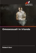 Cover-Bild zum Titel 'Omosessuali in Irlanda' von 'Robert Kerr'