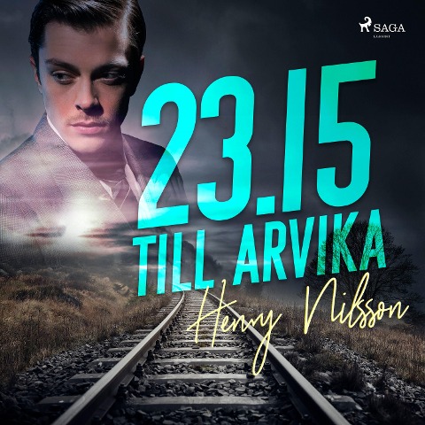 23.15 till Arvika - Henry Nilsson