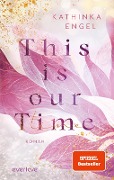 This is Our Time - Kathinka Engel