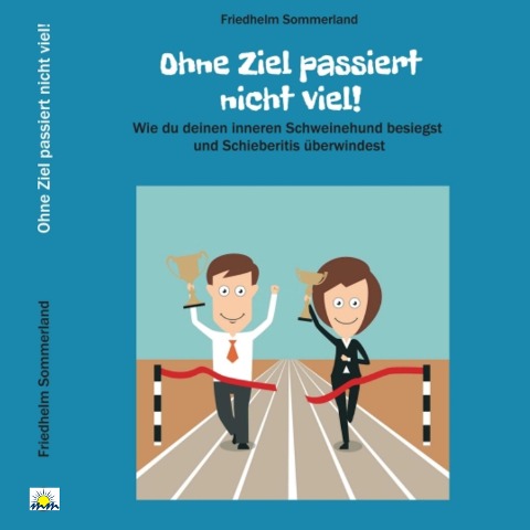 Ohne Ziel passiert nicht viel! - Friedhelm Sommerland